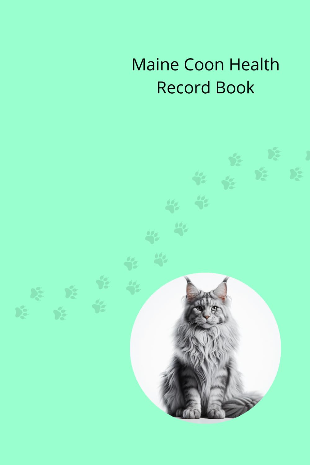 Maine Coon Health Record Book: Cat Medical Journal for Boy Cats - 101 Pages for Veterinary Visits, Vaccinations and Medication Tracking baixar livro de graça