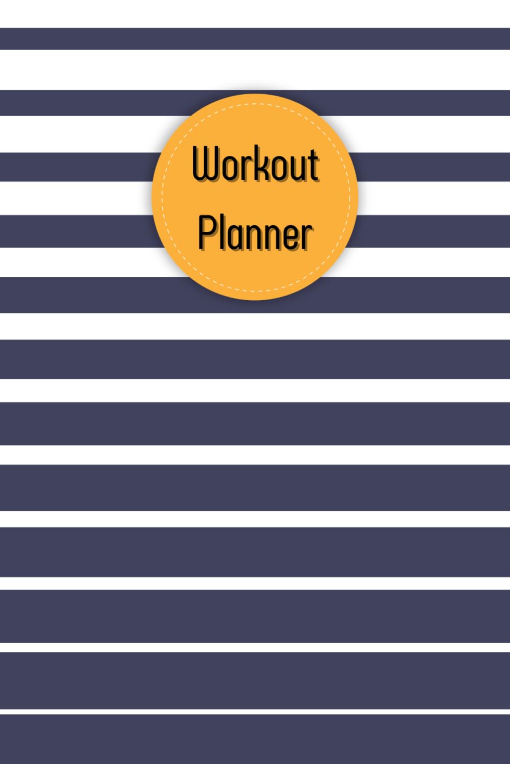 White & Navy Cover: Workout Planner - Wellness & Habit Tracker – Stay Consistent with Your Physical Activity, Strength Training, Cardio, Daily Nutrition and Hydration Plans, 120 pages, Size 6"x 9". baixar o livro de graça