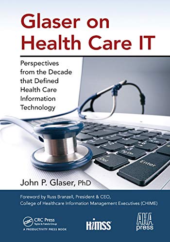 ler totalmente Glaser on Health Care IT: Perspectives from the Decade that Defined Health Care Information Technology (HIMSS Book Series) (English Edition)