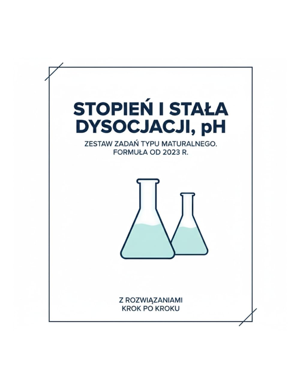 Zestaw zadań typu maturalnego: STOPIEŃ I STAŁA DYSOCJACJI, pH: Formuła od 2023r. Z rozwiązaniami krok po kroku (Polish Edition) baixar o livro de graça