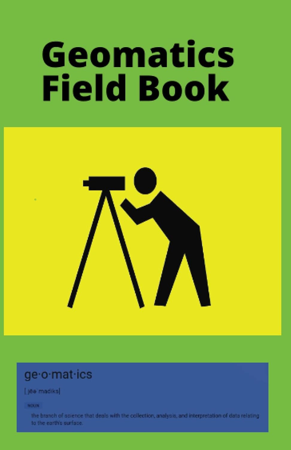 capítulo por capítulo baixar Geomatics Field Book: Survey, surveyor, field, project