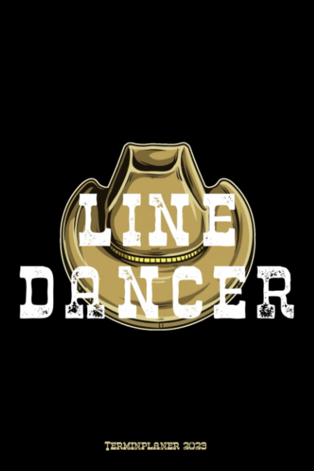 capítulo por capítulo baixar Line Dancer Terminplaner 2023: Line Dancer Design Jahresplaner und Kalender von Januar bis Dezember 2023 mit Ferien, Feiertagen und Monatsübersicht -... und Zeitplaner für 1 Jahr (German Edition)
