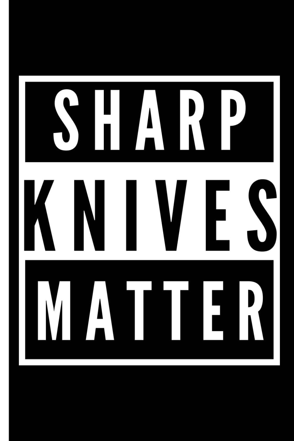 Sharp Knives Matter 6x9'' notebook.: With blank lined paper for tracking knife sales, recording inventory, and sketching knife designs. baixar livro de graça