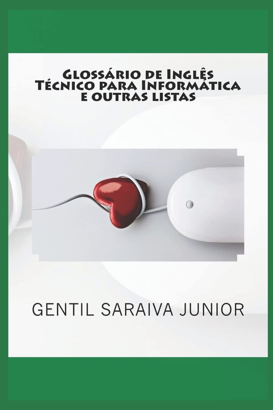Glossário de Inglês Técnico para Informática e outras listas: Glossários bilíngues, listas e contos de palavras baixar livro de graça