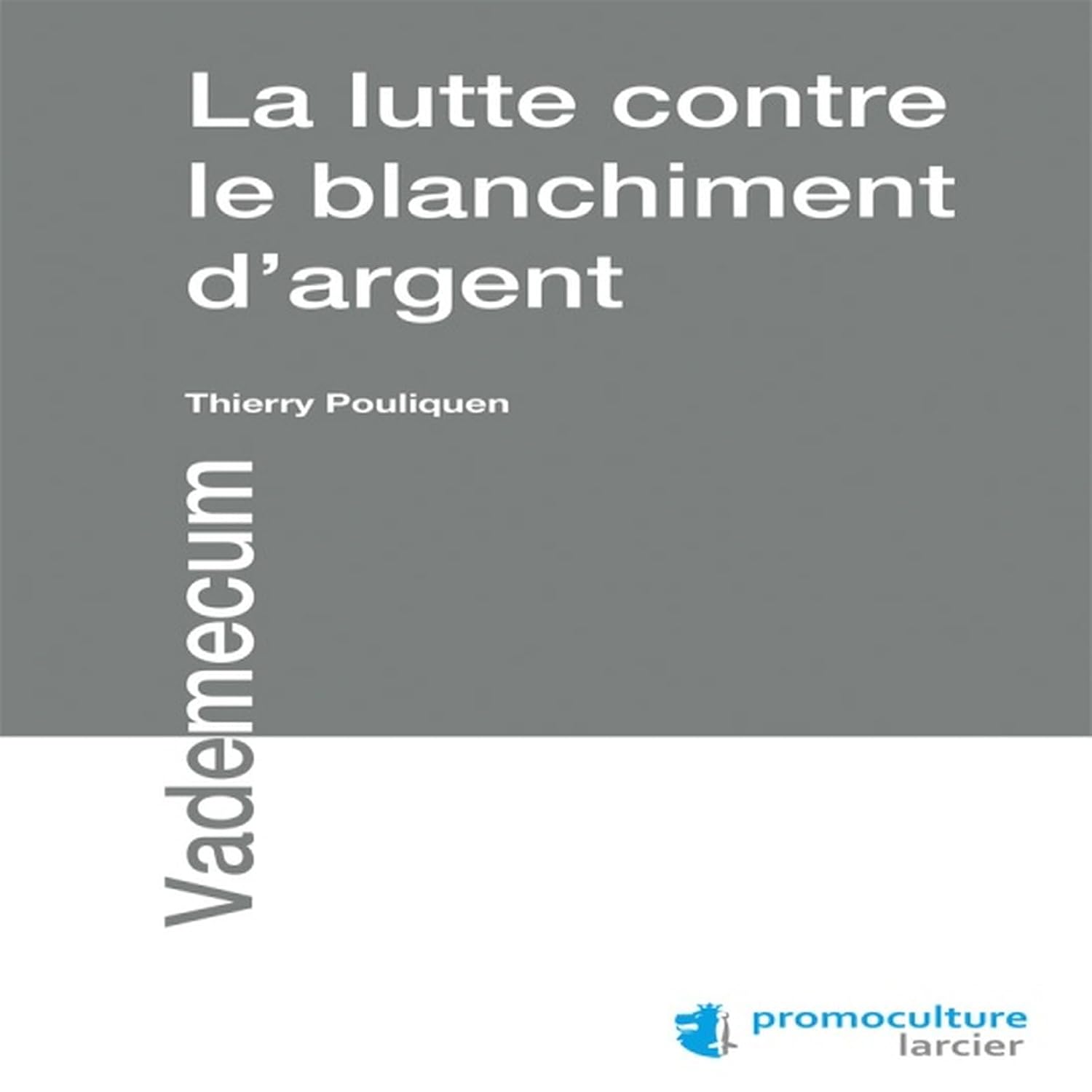capítulo por capítulo baixar La lutte contre le blanchiment d'argent (Vademecum) (French Edition)