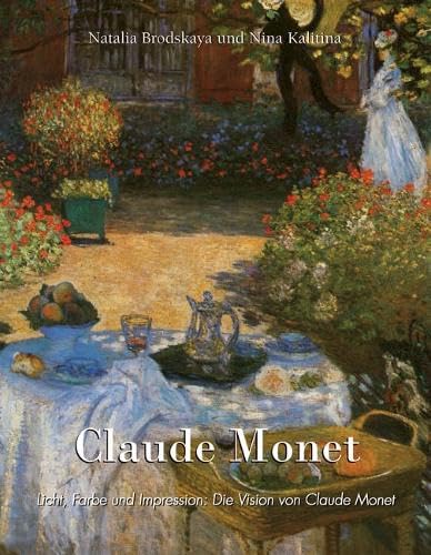 ler totalmente Claude Monet: Licht, Farbe und Impression: Die Vision von Claude Monet