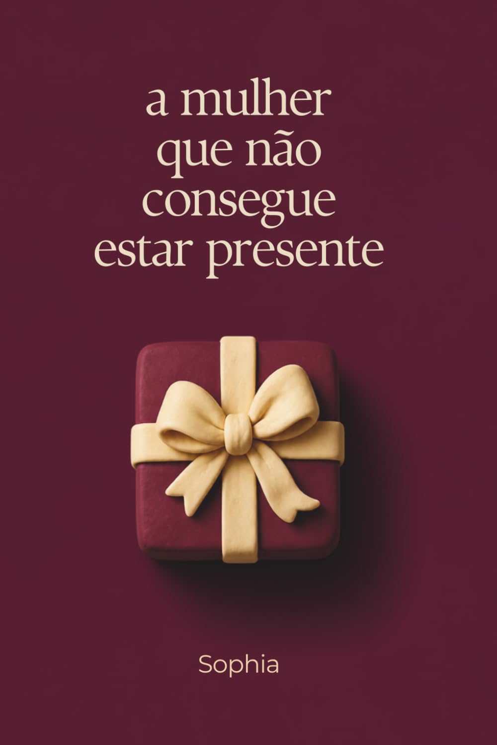 ler totalmente A Mulher que Não Consegue Estar Presente (Portuguese Edition)