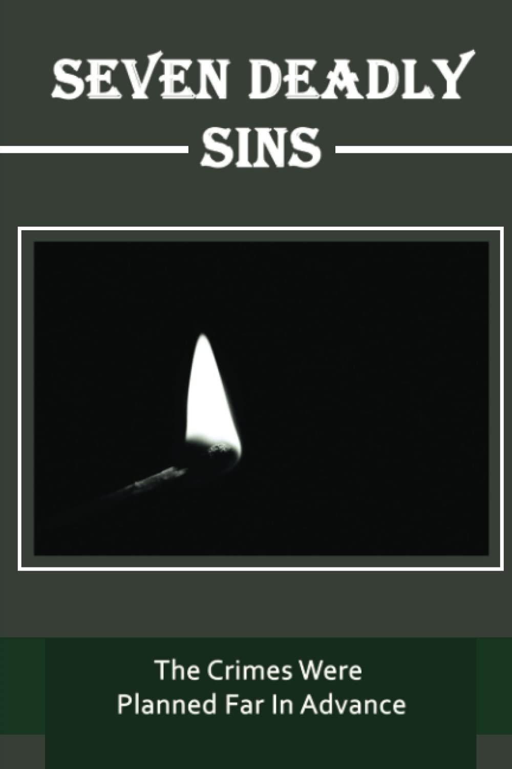 Seven Deadly Sins: The Crimes Were Planned Far In Advance baixar livro de graça
