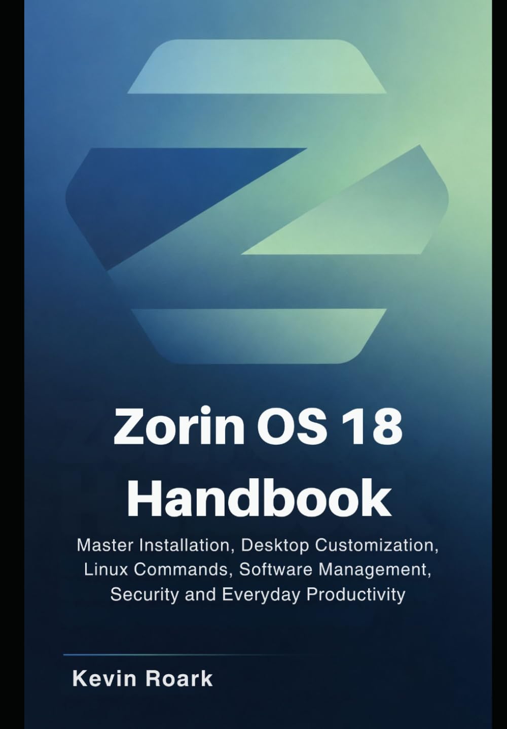 capítulo por capítulo baixar Zorin OS 18 Handbook: Master Installation, Desktop Customization, Linux Commands, Software Management, Security and Everyday Productivity