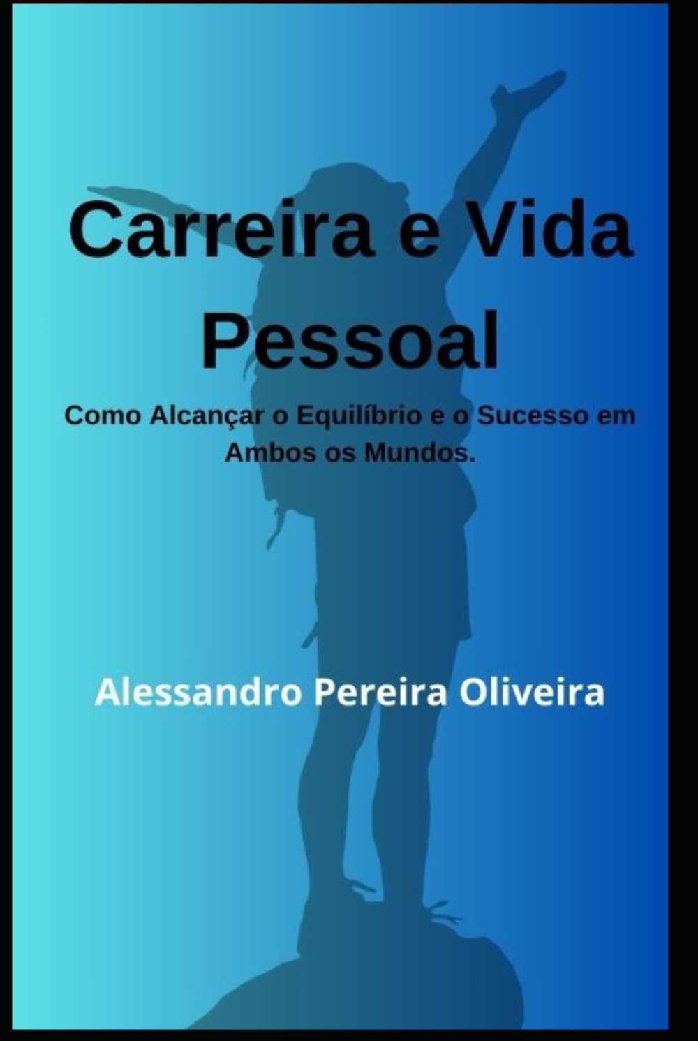 Carreira e Vida Pessoal: Como Alcançar o Equilíbrio e o Sucesso em Ambos os Mundos (Portuguese Edition) baixar o livro de graça