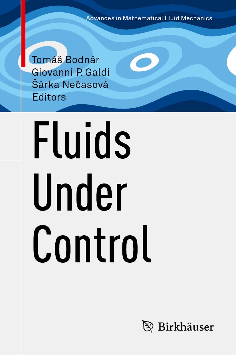 Fluids Under Control (Advances in Mathematical Fluid Mechanics) (English Edition)