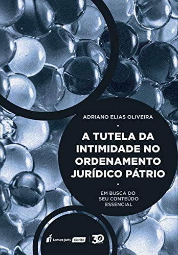 Tutela Da Intimidade No Ordenamento Jurídico Pátrio, A – 2019 baixar livro de graça
