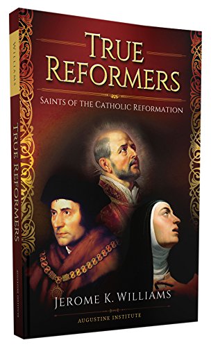 ler totalmente True Reformers: Santos da Reforma Católica
