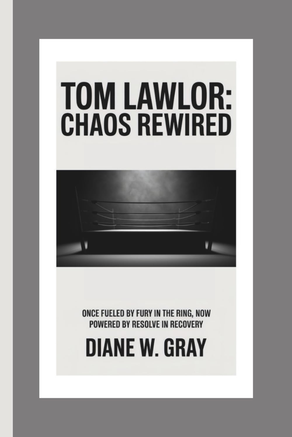 Tom Lawlor: Chaos Rewired: Once fueled by fury in the ring, now powered by resolve in recovery.