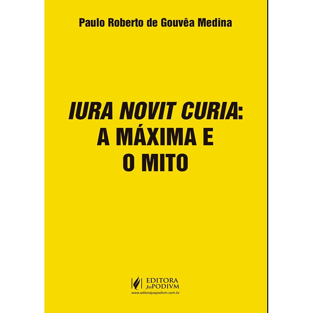 Iura Novit Curia: a Máxima e o Mito baixar livro de graça