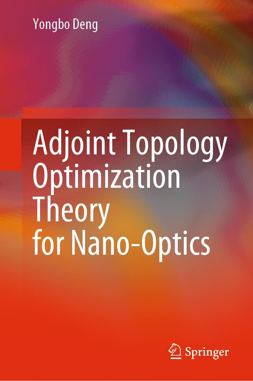 ler totalmente Adjoint Topology Optimization Theory for Nano-Optics (English Edition)