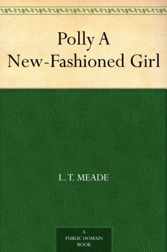 capítulo por capítulo baixar Polly A New-Fashioned Girl (English Edition)