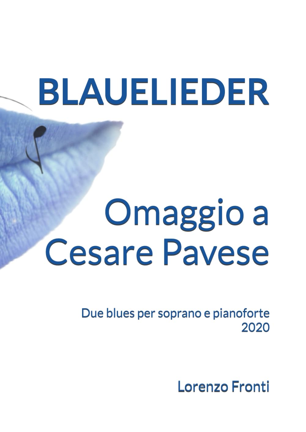 Blauelieder - Omaggio a Cesare Pavese: Due blues per soprano e pianoforte 2020 (Italian Edition) baixar o livro de graça