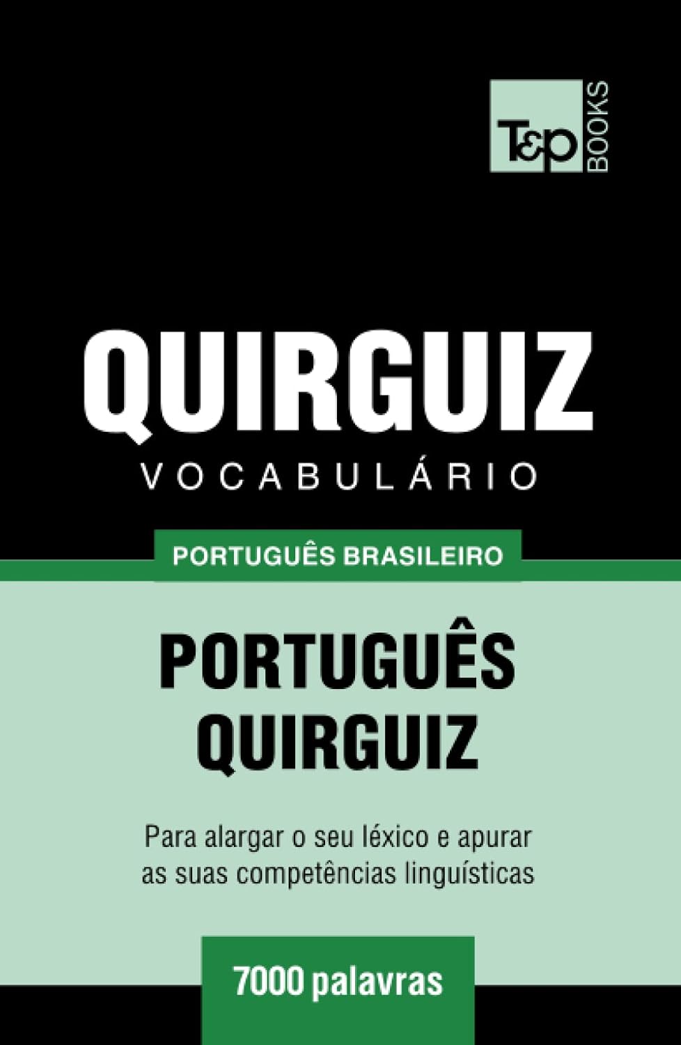 Vocabulário Português Brasileiro-Quirguiz - 7000 palavras (Brazilian Portuguese Collection) (Portuguese Edition) baixar o livro de graça