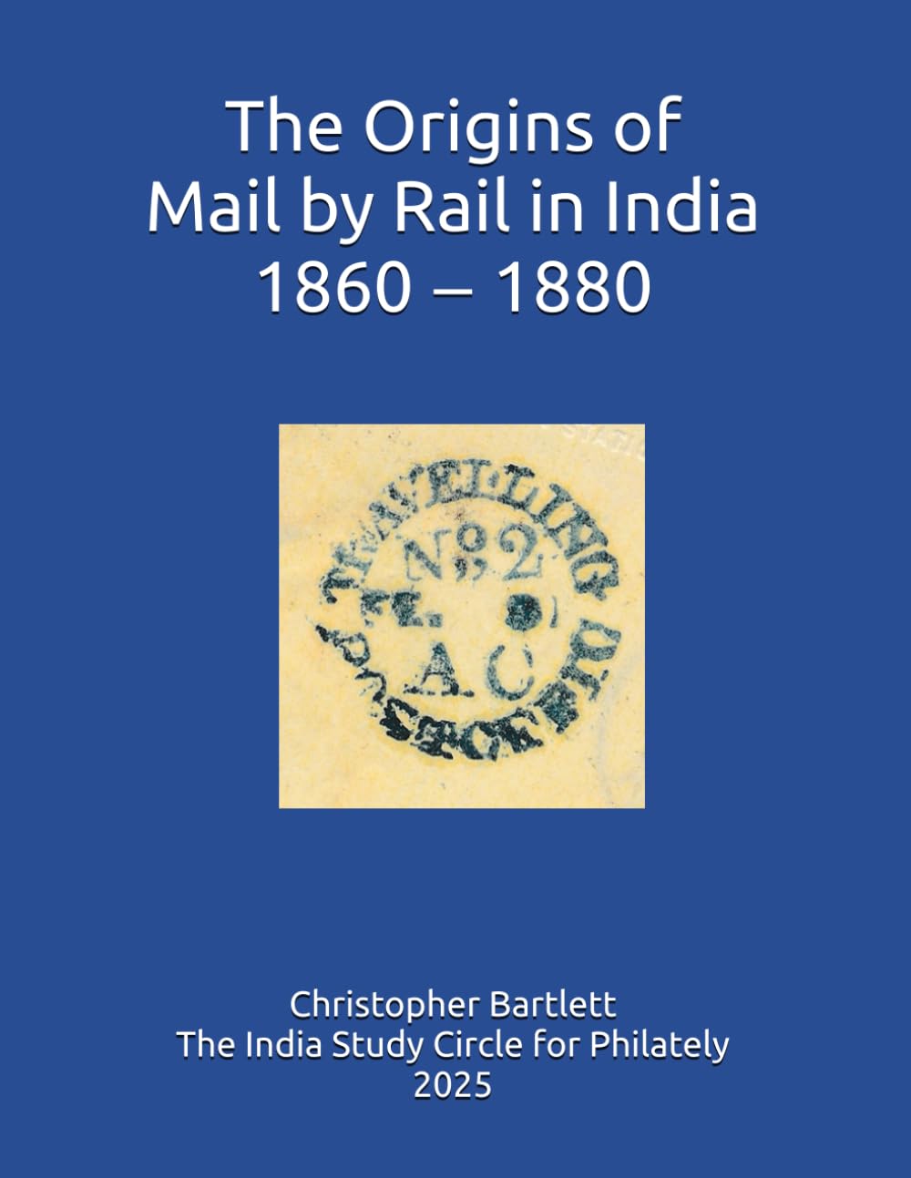 capítulo por capítulo baixar The Origins of Mail by Rail in India 1860 ‒ 1880