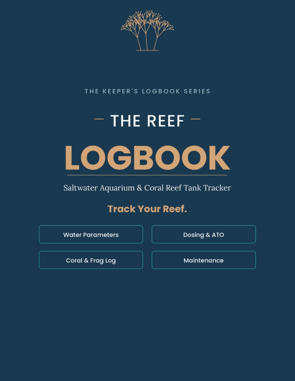 ler totalmente The Reef Keeper's Logbook: Track Water Parameters, Dosing, Livestock & Maintenance for a Thriving Saltwater Aquarium
