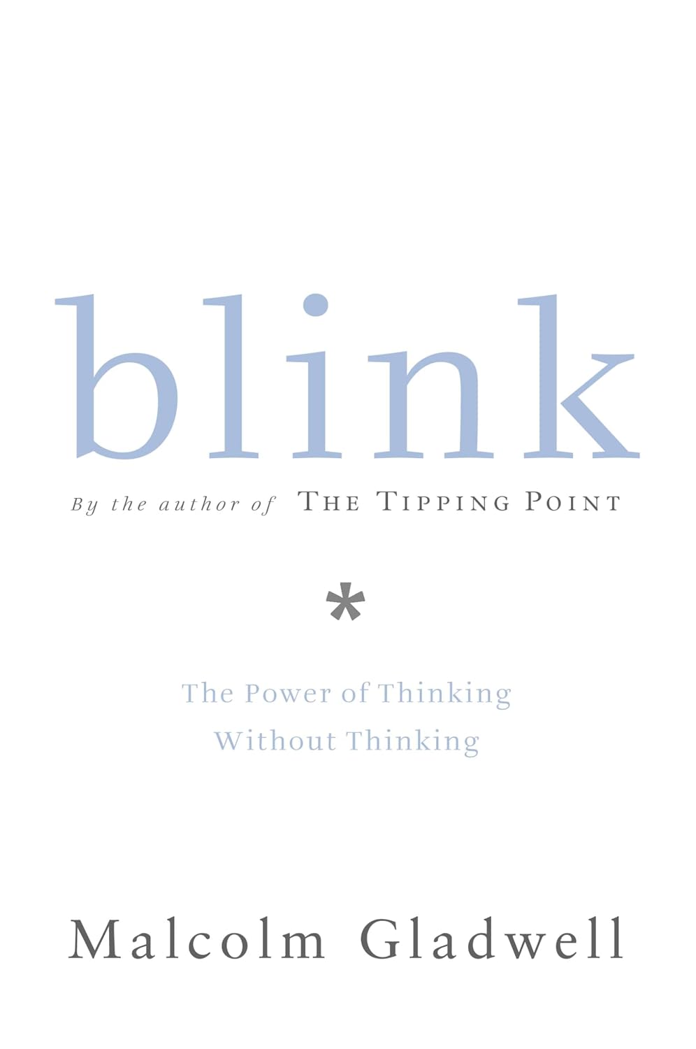 Blink: The Power of Thinking Without Thinking