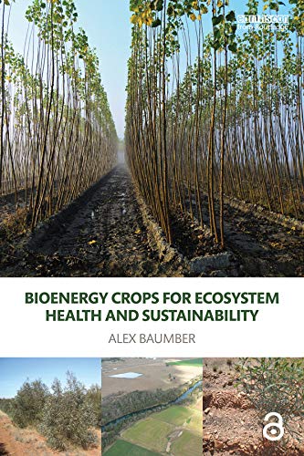 Bioenergy Crops for Ecosystem Health and Sustainability (Routledge Studies in Bioenergy) (English Edition) baixar o livro de graça