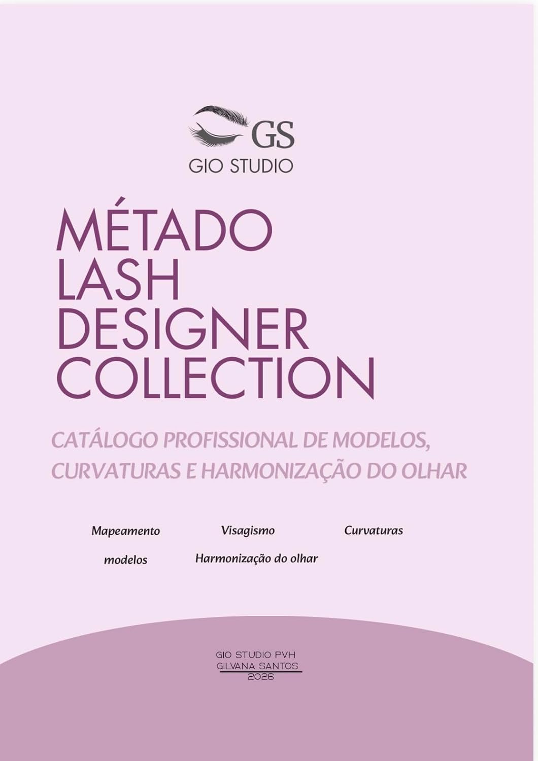 Métado Lash Designer Collection: Catálogo profissional de Modelos e Harmonização do Olhar baixar livro de graça