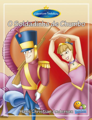 Clássicos Todolivro: O Soldadinho de chumbo baixar o livro de graça