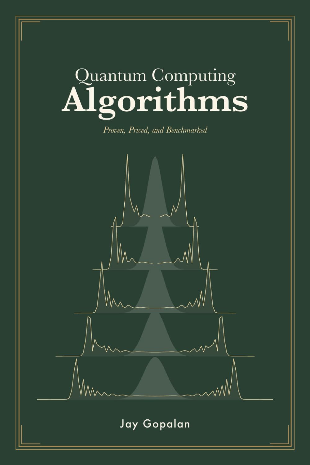 ler totalmente Quantum Computing Algorithms: Proven, Priced, and Benchmarked