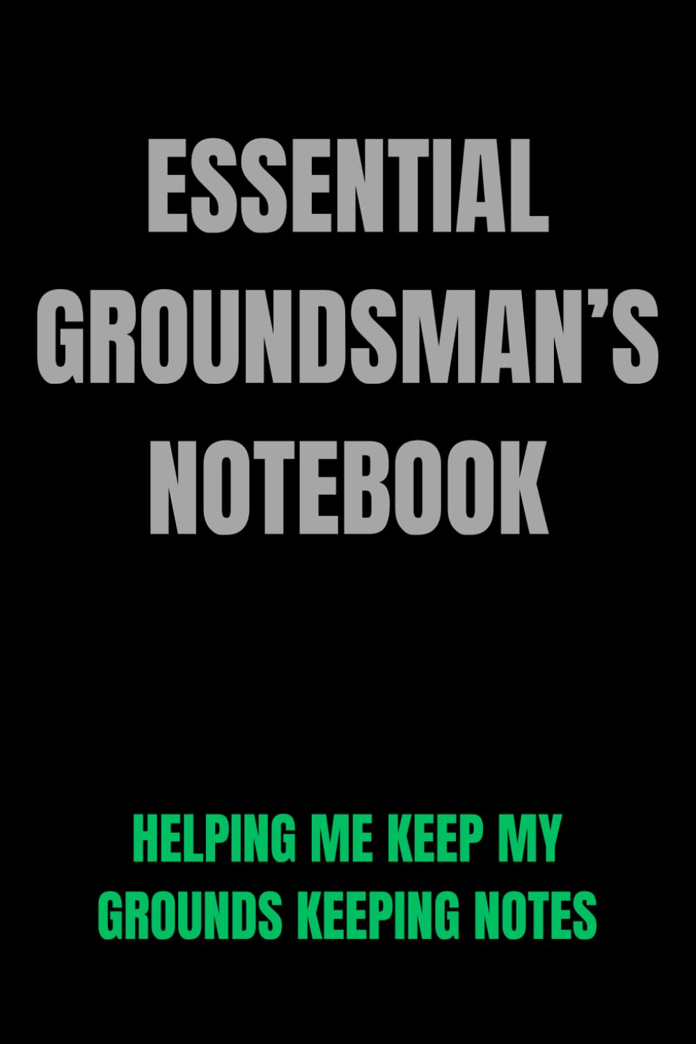 Essential Groundsman’s Notebook