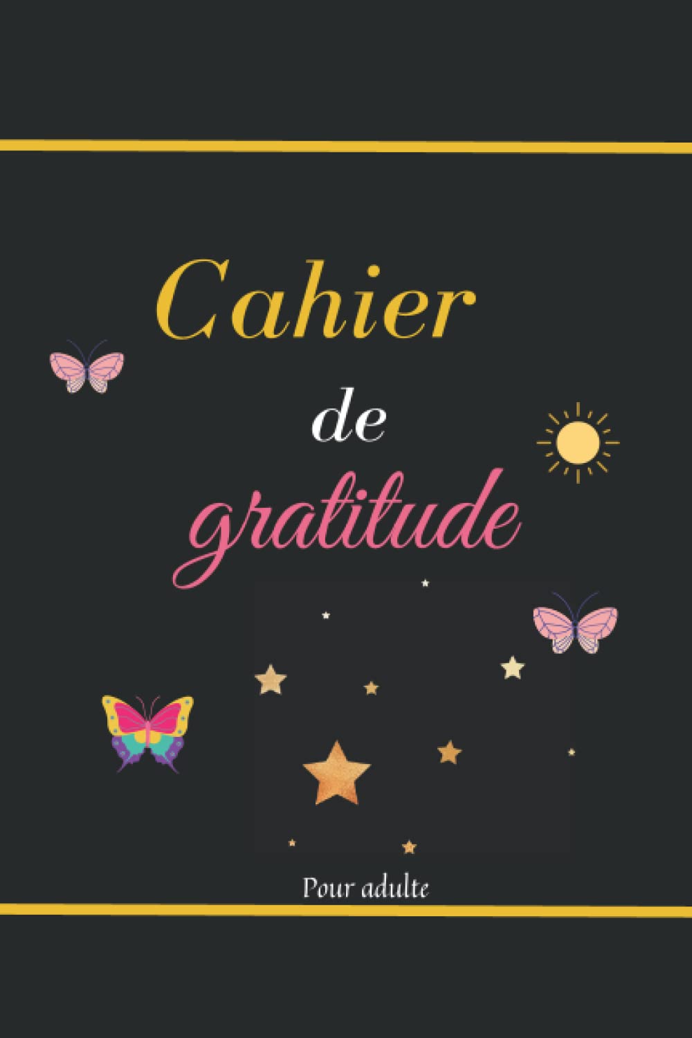 ler totalmente Cahier de gratitude adulte: Journal à remplir et Un guide complet pour cultiver une attitude de positivité pour les femmes, les hommes et les adultes (French Edition)