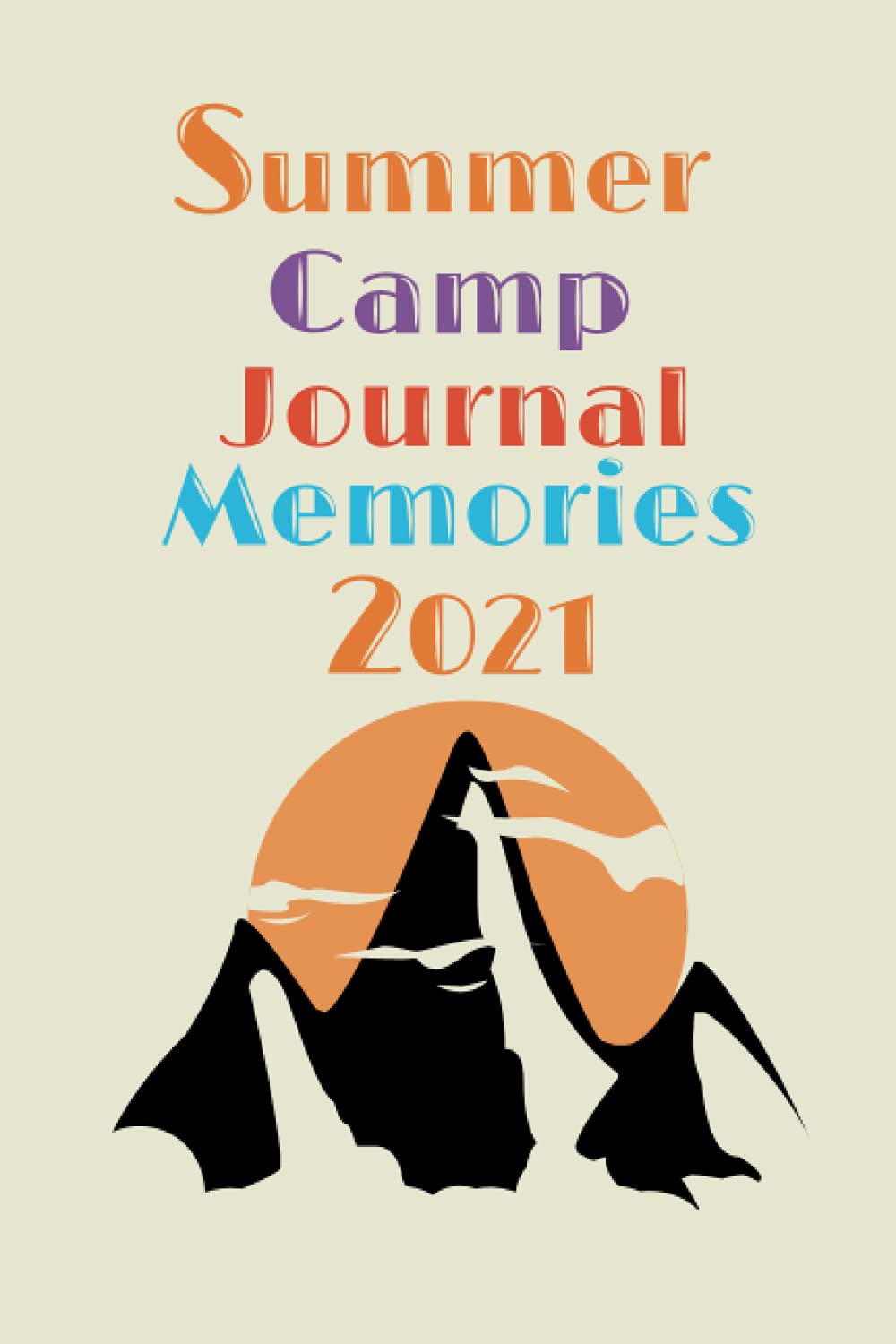 Summer Camp Journal Memories 2021: Camping Journal Notebook, Kids Camp, Summer Vacation, Camping Memories Notebook, Campers gift, Summer Camp Diary, Girl, Boys, Size (6 x 9) - 120 Pages baixar o livro de graça
