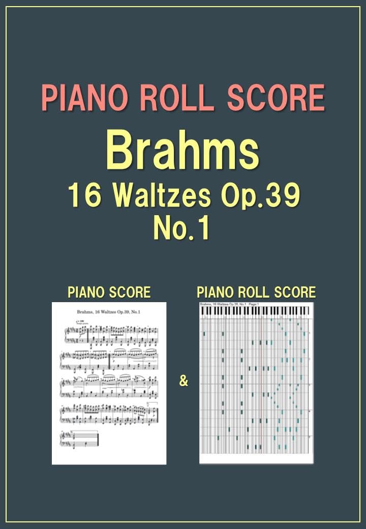 PIANO ROLL SCORE Brahms, 16 Waltzes Op.39, No.1 (English Edition) baixar o livro de graça