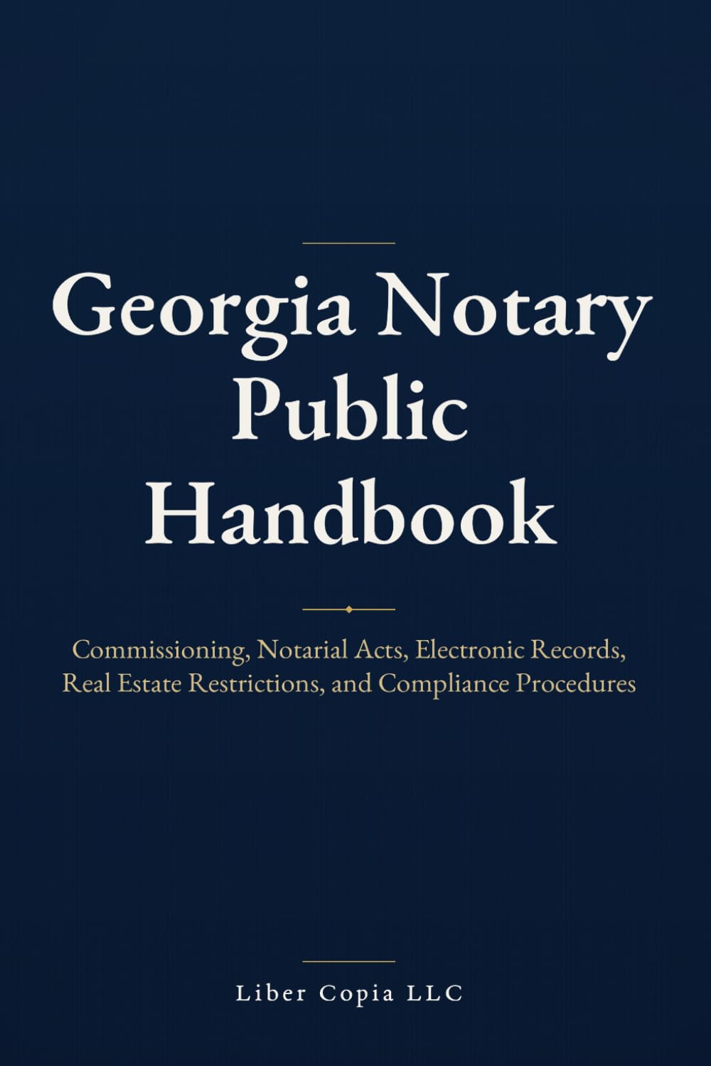 capítulo por capítulo baixar Georgia Notary Public Handbook: Commissioning, Notarial Acts, Electronic Records, Real Estate Restrictions, and Compliance Procedures