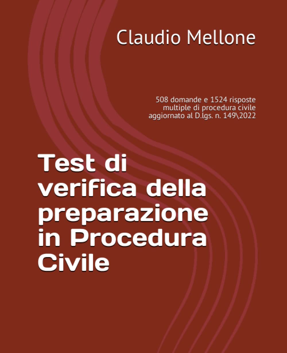 ler totalmente Test di verifica della preparazione in Procedura Civile: 508 domande e 1524 risposte multiple di procedura civile aggiornato al D.lgs. n. 149 2 (I... dell'Avv. Claudio Mellone) (Italian Edition)
