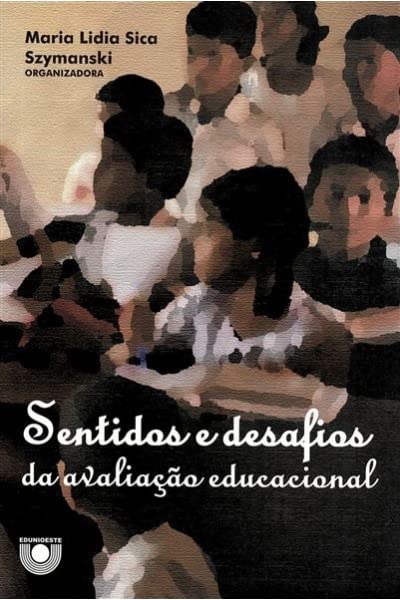ler totalmente Sentidos e desafios da avaliação educacional