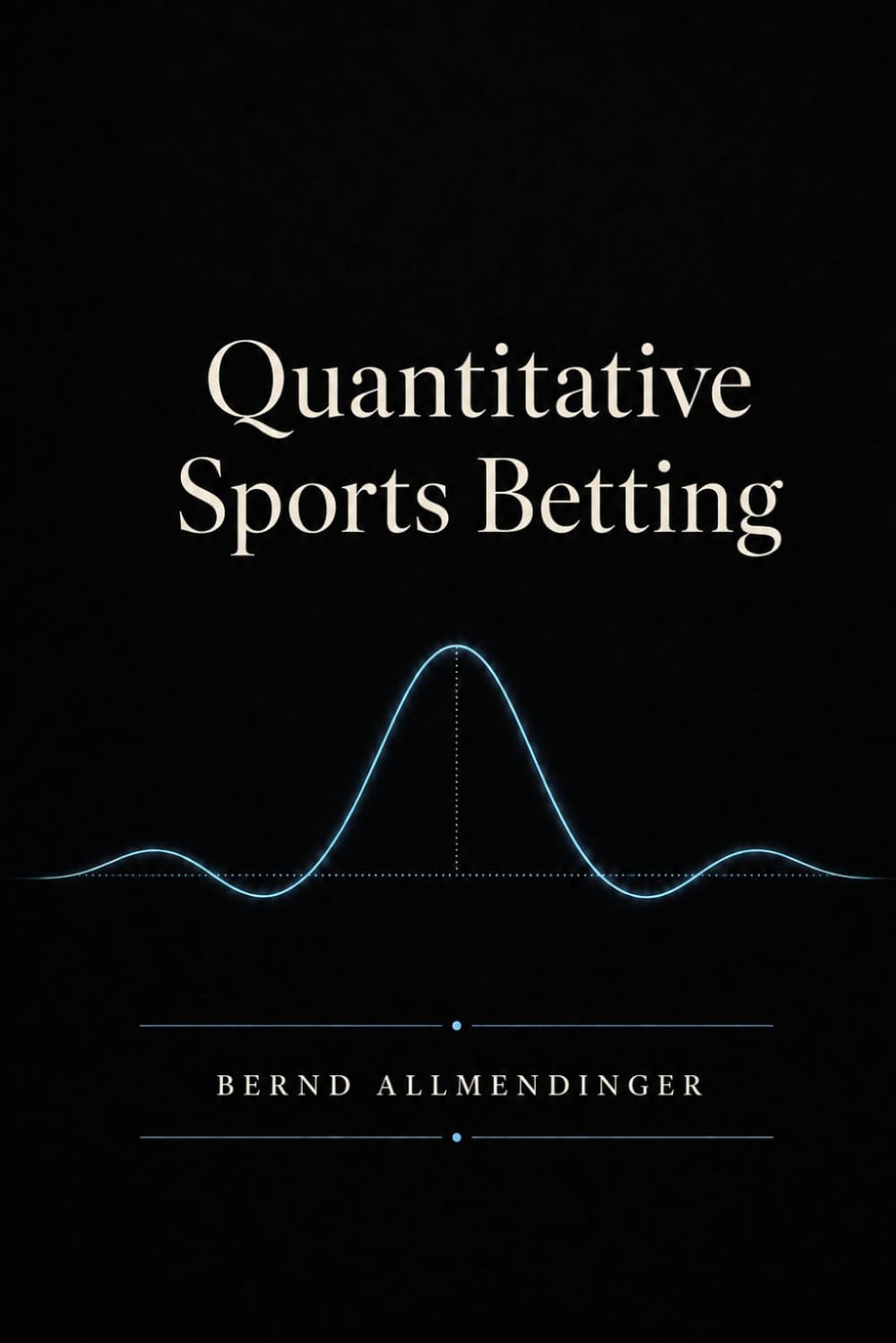 ler totalmente Quantitative Sports Betting: Mathematical Models, Machine Learning and Risk Management for Data-Driven Betting Decisions