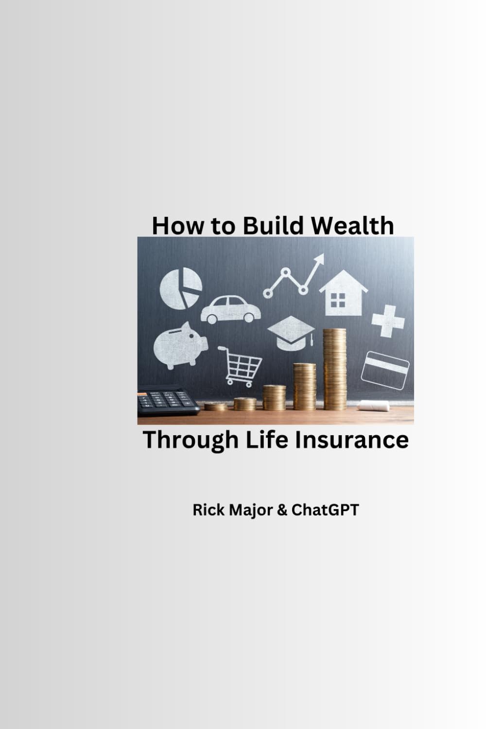 How to Build Wealth Through Life Insurance baixar o livro de graça
