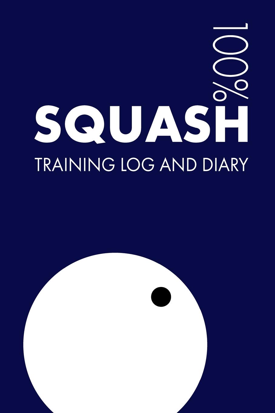 Squash Training Log and Diary: Training Journal for Squash - Notebook