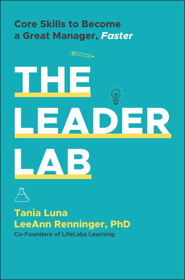 ler totalmente The Leader Lab: Core Skills to Become a Great Manager, Faster (English Edition)