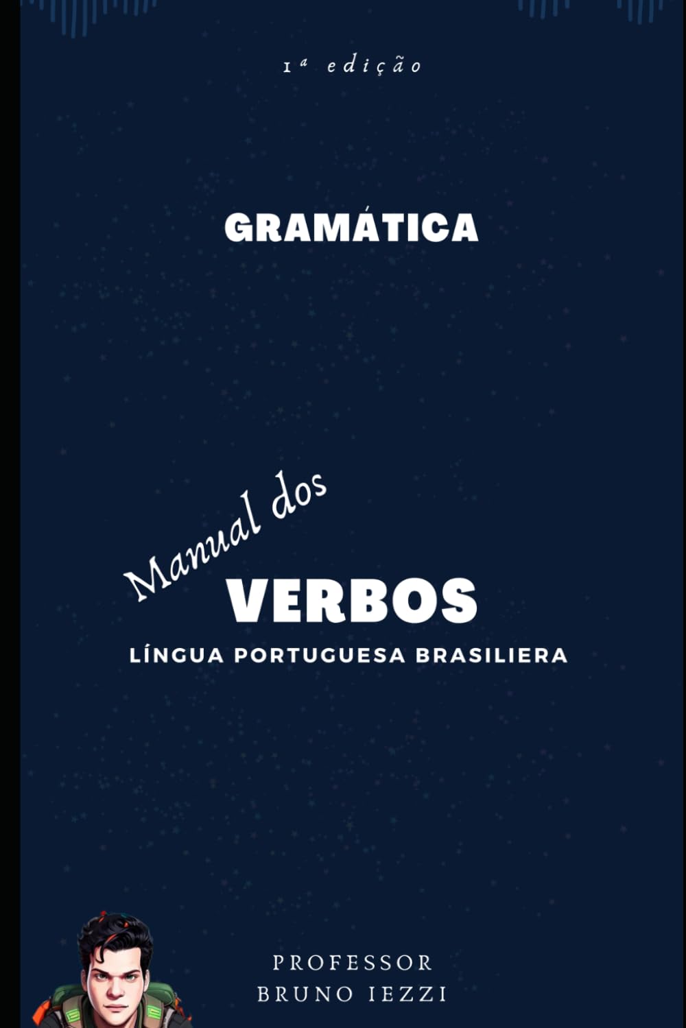 ler totalmente Manual dos Verbos: Língua Portuguesa Brasileira (Portuguese Edition)