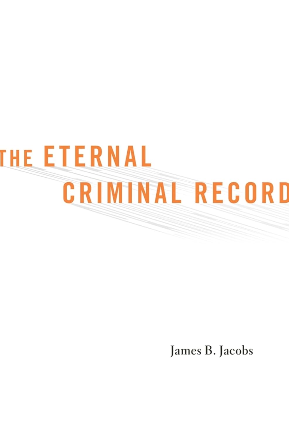 The Eternal Criminal Record (English Edition)
