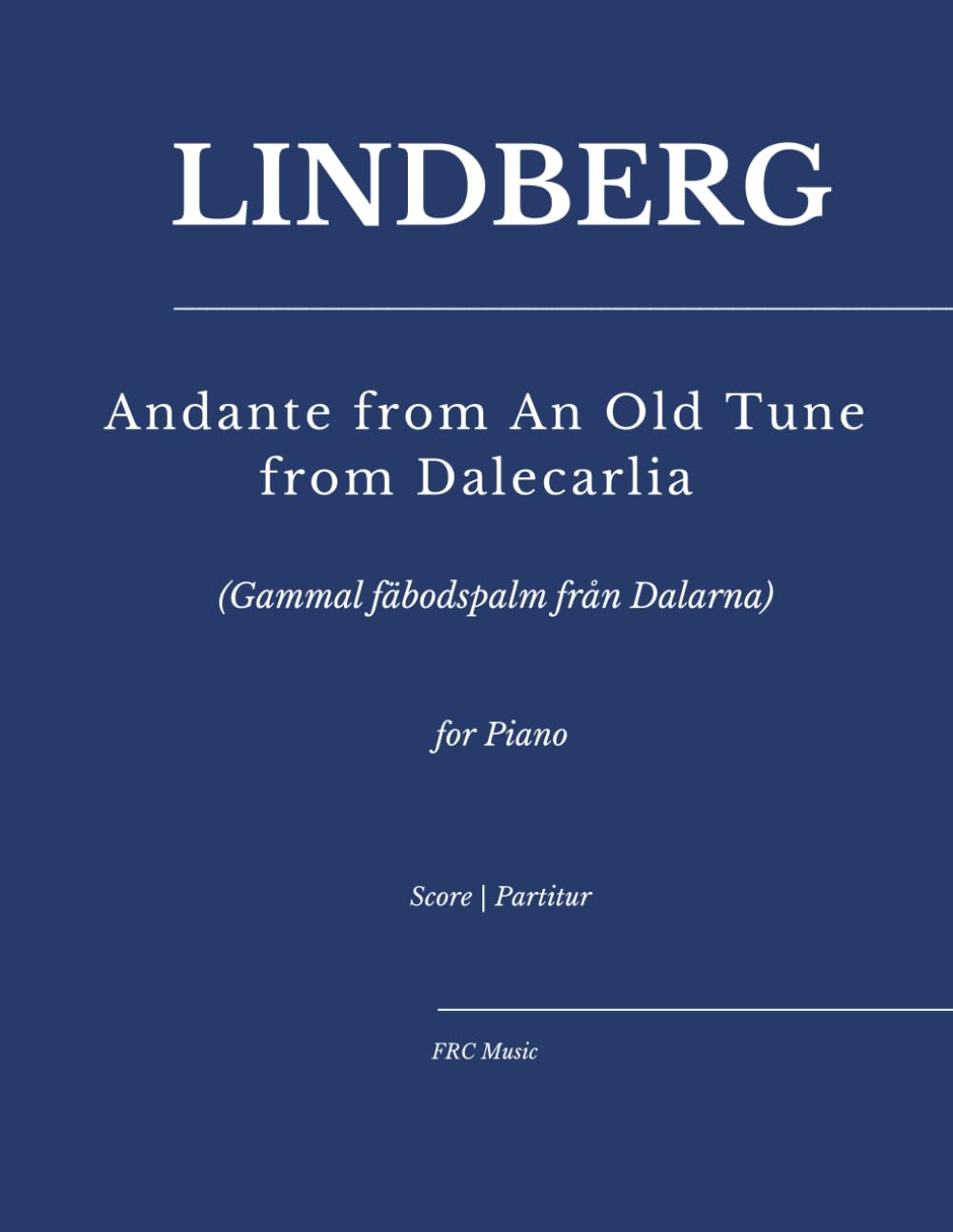 capítulo por capítulo baixar Lindberg — Andante from An Old Tune from Dalecarlia: Gammal fäbodspalm från Dalarna for Piano Solo (Sheet Music)