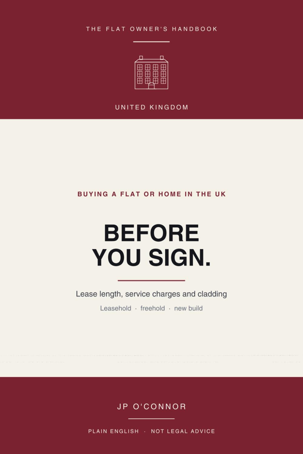 ler totalmente Before You Sign: What to Check Before You Buy a Home in the UK: Lease Length, Service Charges, Cladding and the Management Pack (The Flat Owner's Handbook)