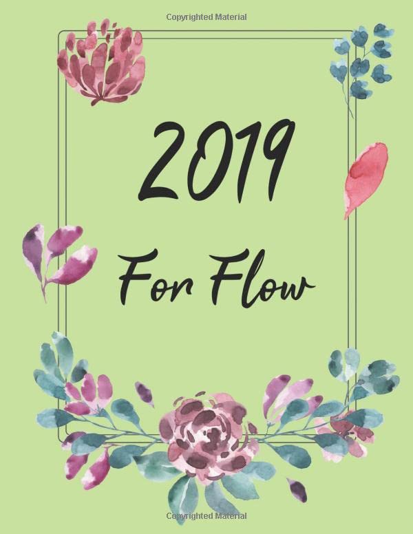 2019forflow: 12-Month Planner with Daily, Weekly and Monthly Planner, Agenda, Organizer and Calendar baixar o livro de graça