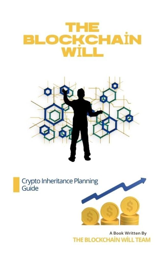 ler totalmente The Blockchain Will: Crypto Inheritance Planning Guide: Secure Your Digital Assets for Future Generations (English Edition)