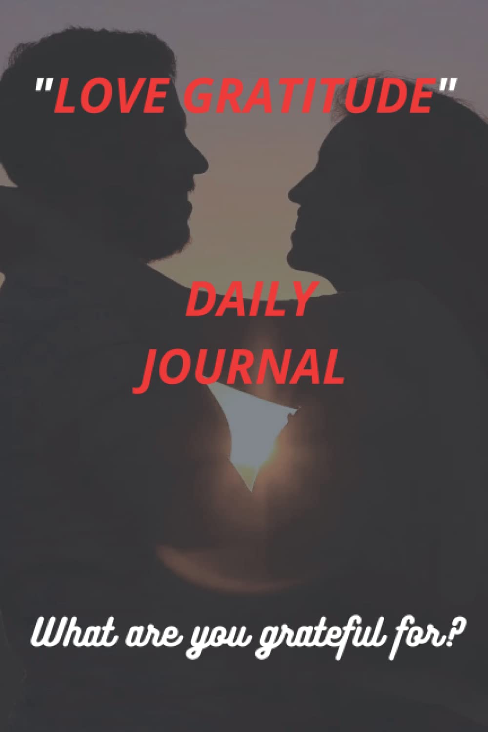 LOVE GRATITUDE DAILY JOURNAL!!!: GRATITUDE IS A POWERFUL CATALYST FOR HAPPINESS. It's the spark that lights a fire of joy in your soul. When I started... my blessings, my whole life turned around. baixar o livro de graça