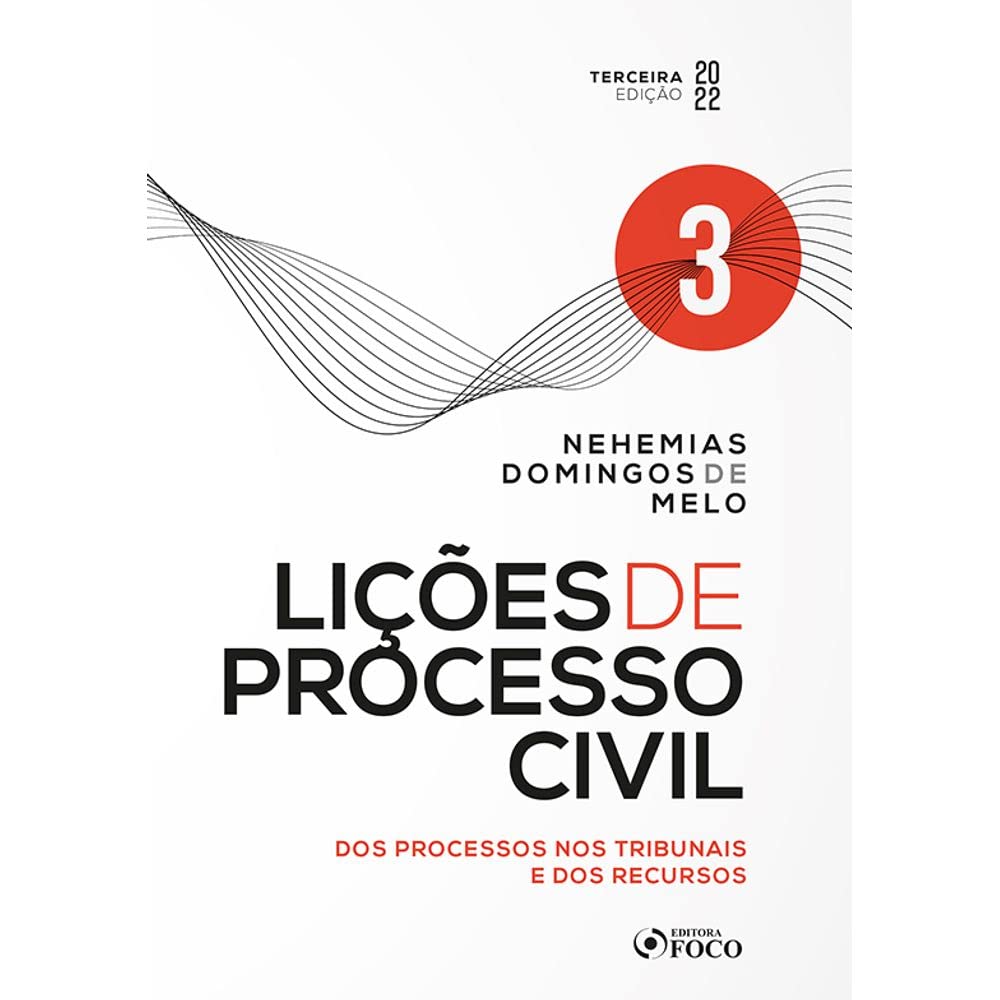 Lições de Processo Civil - Volume 3 - 3ª Ed - 2022: Dos Processos nos Tribunais e dos Recursos baixar o livro de graça