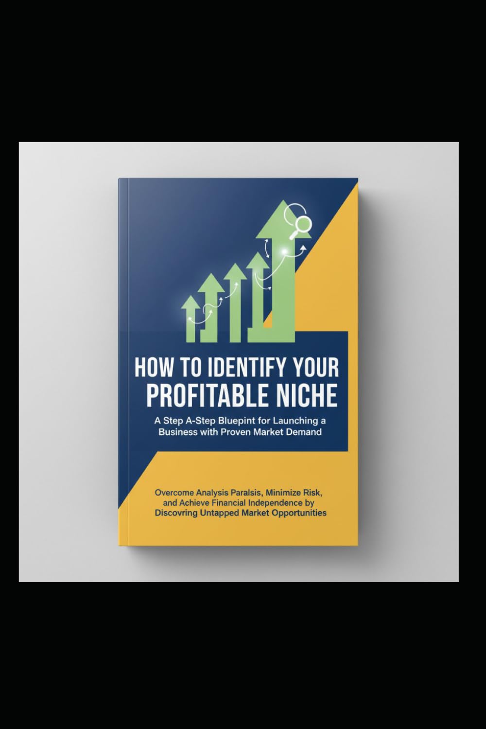 How to Identify Your Profitable Niche: A Step-by-Step Blueprint for Launching a Business with Proven Market Demand baixar livro de graça